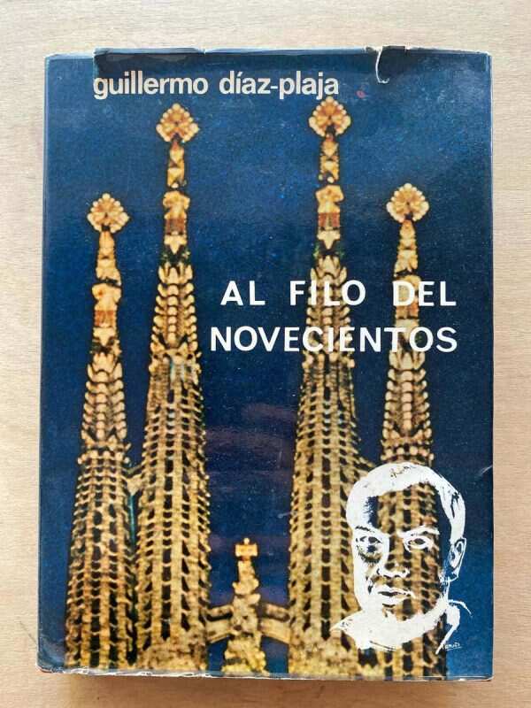 Al Filo Del Novecientos - Diaz Plaja, Guillermo (A3)