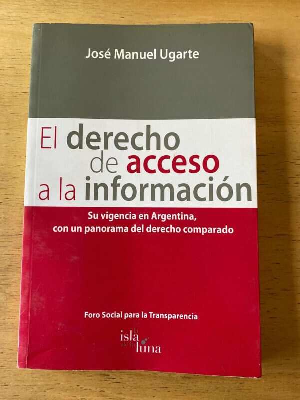 El Derecho De Acceso A La Información - Ugarte (z3)