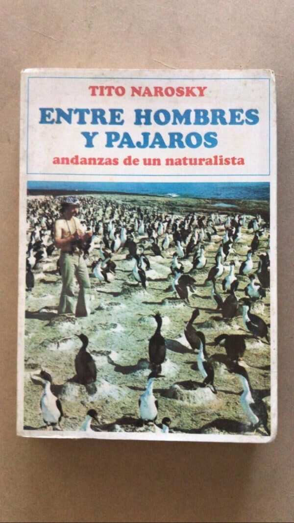 Entre Hombres Y Pajaros Andanzas De Un Natural- Narosky (v2)