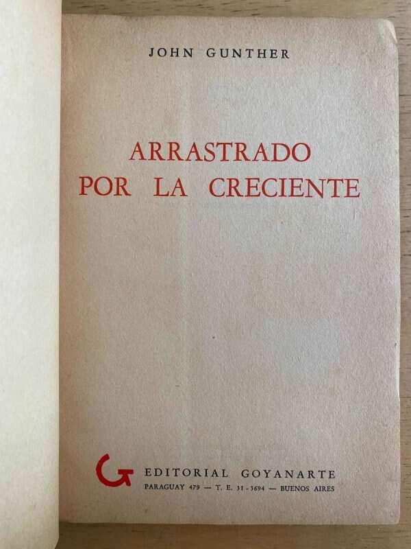 Arrastrado Por La Creciente - Gunther, John (k3) - Image 2