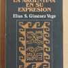 La Argentina En Su Expresion (i3) - Gimenez Vega, Elias (i3)