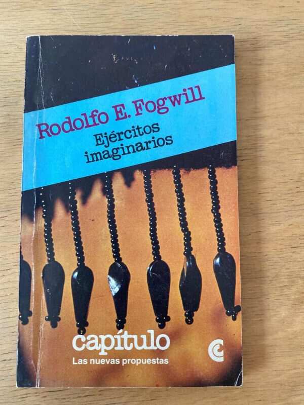 Ejercitos Imaginarios - Fogwill, Rodolfo E. (u6)