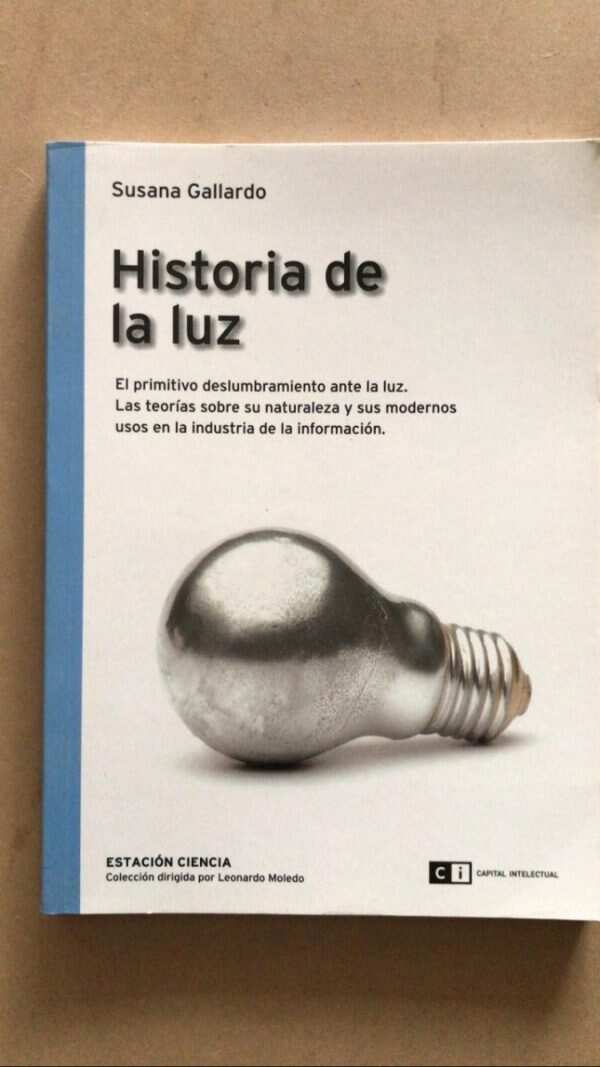 Historia De La Luz - Gallardo, Susana (U4)