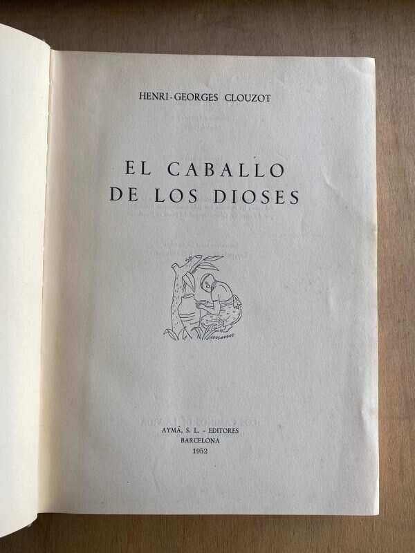 El Caballo De Los Dioses - Clouzot, Henri - Georges (a5)