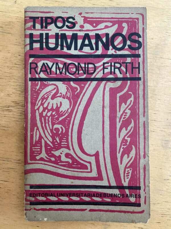 Tipos Humanos - Firth, Raymond (k4)