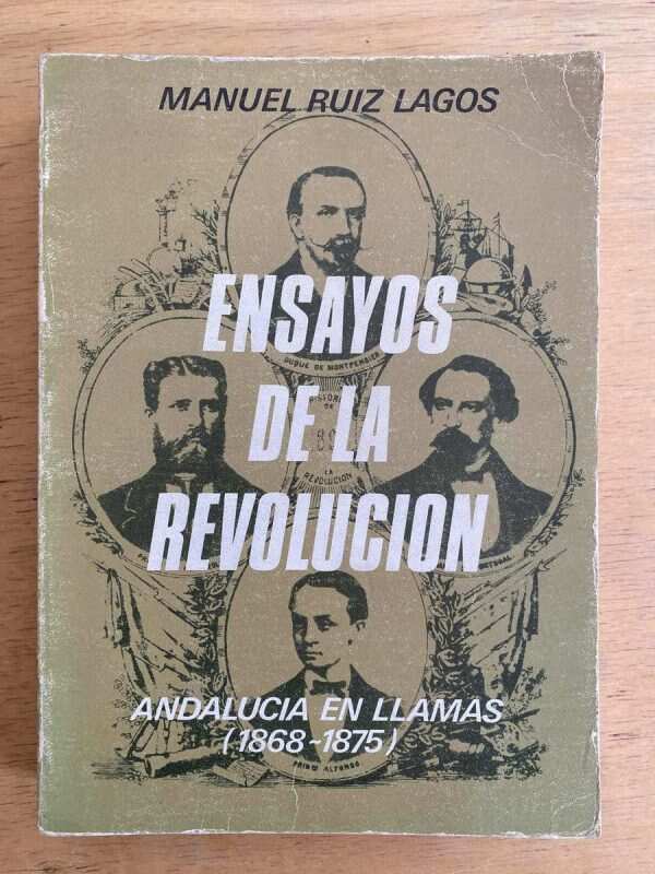 Ensayos De La Revolucion Andalucia En Llamas- Ruiz Lagos (e3