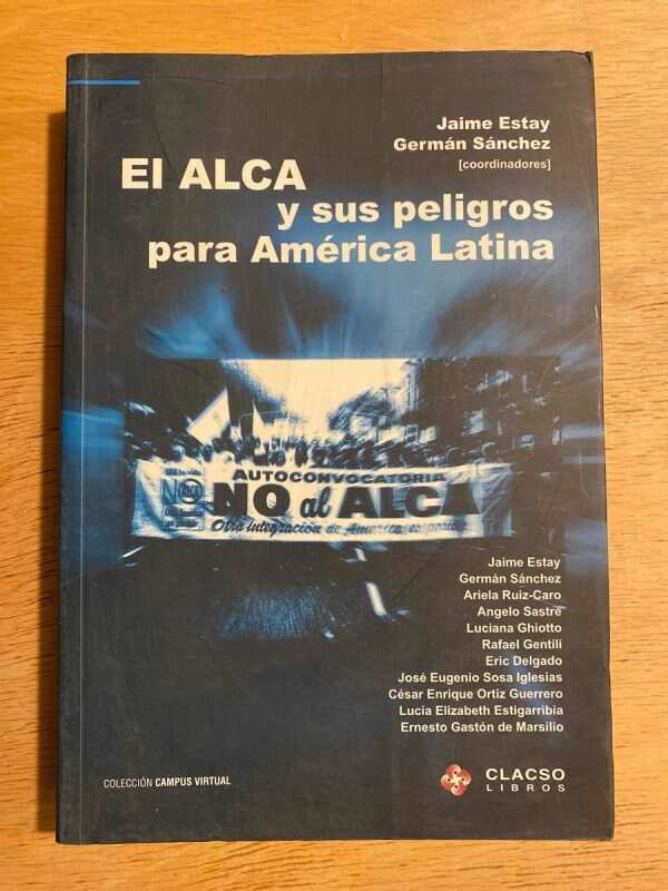 El Alca Y Sus Peligros Para America Latina - Estay (b6)
