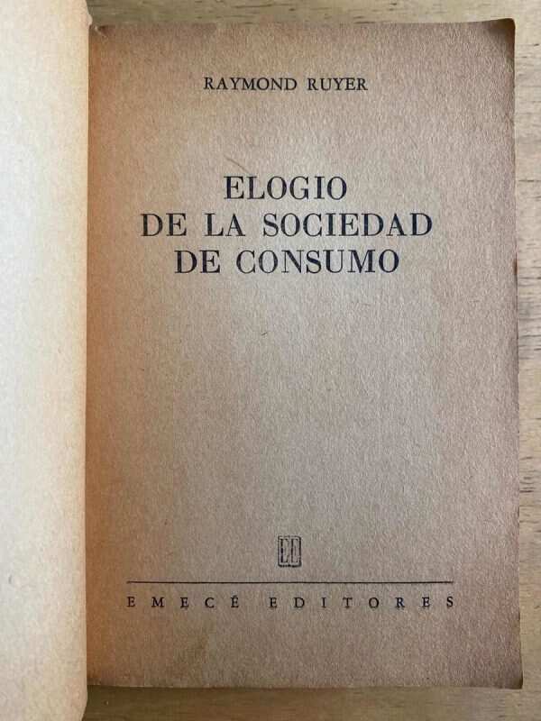 Elogio De La Sociedad De Consumo - Ruyer, Raymond (g1) - Image 2