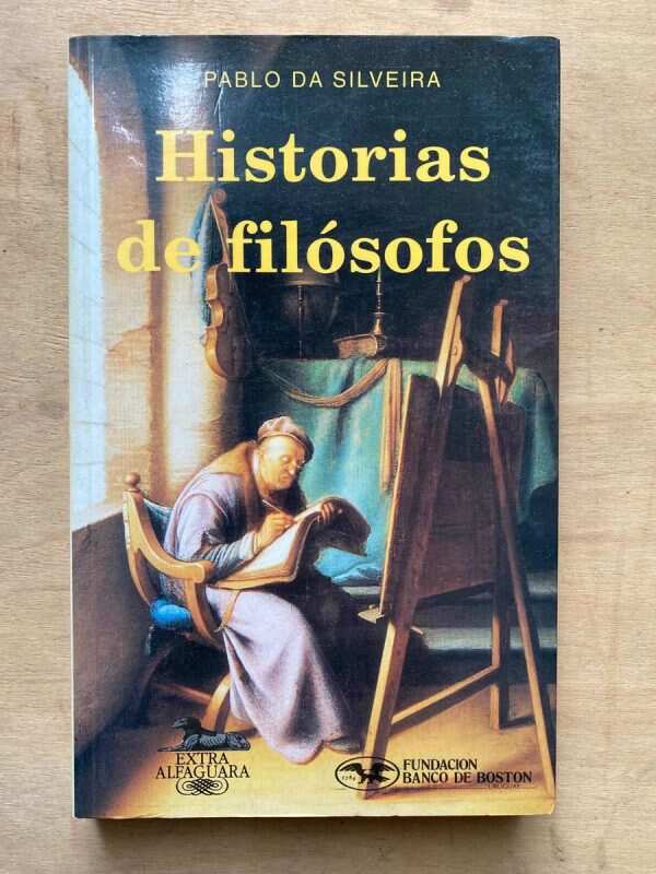 Historias De Filosofos - Da Silveira. Pablo (A6)