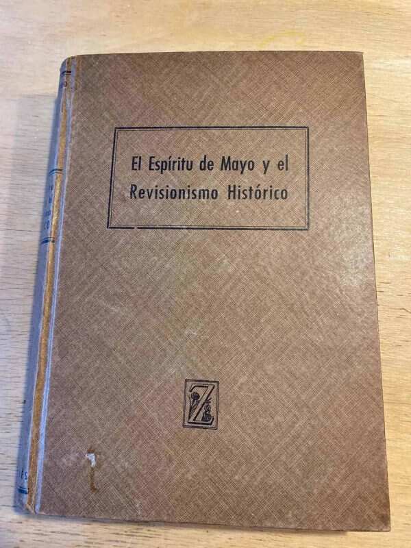 El Espiritu De Mayo Y El Revisionismo Histor - Barreiro (t3)