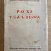 Pio Xii Y La Guerra - Viviani Contreras, Guillermo (h3)
