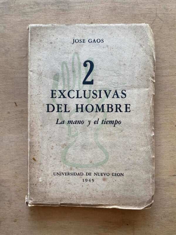 2 Exclusivas Del Hombre. La Mano Y El Tiempo - Gaos (s4)