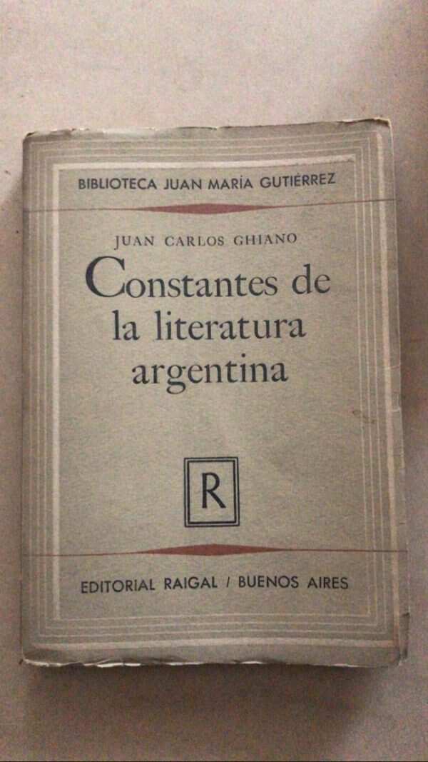 Constantes De La Literatura Argentina - Ghiano (u6)