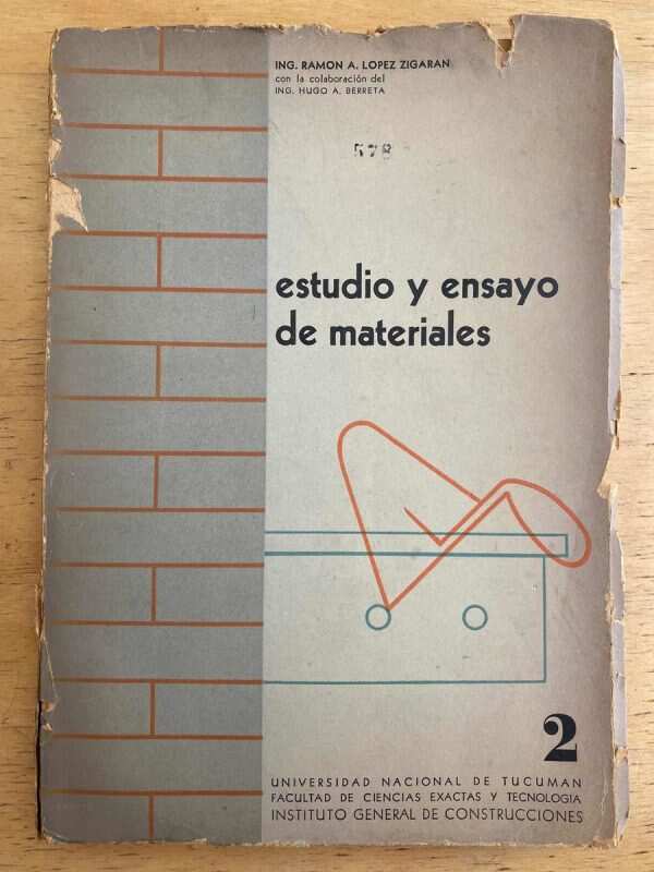 Estudio Y Ensayo De Materiales - Lopez Zigaran, Ramon (h4)