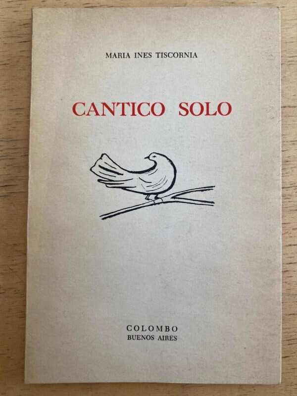 Cantico Solo - Tiscornia, Maria Ines (k2)