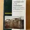 Aprendiendo A Ser Ciudadanos. Pamplona- Del Mar Larraza (d5)