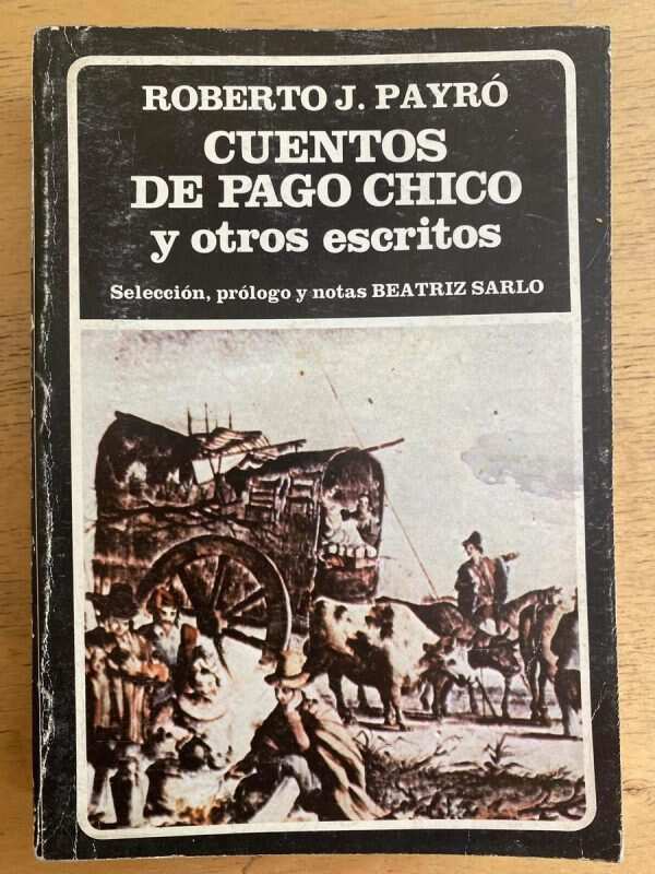 Cuentos De Pago Chico Y Otros Escritos - Payro, Roberto (k1)