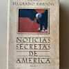 Noticias Secretas De America - Belgrano Rawson, Eduardo (F6)