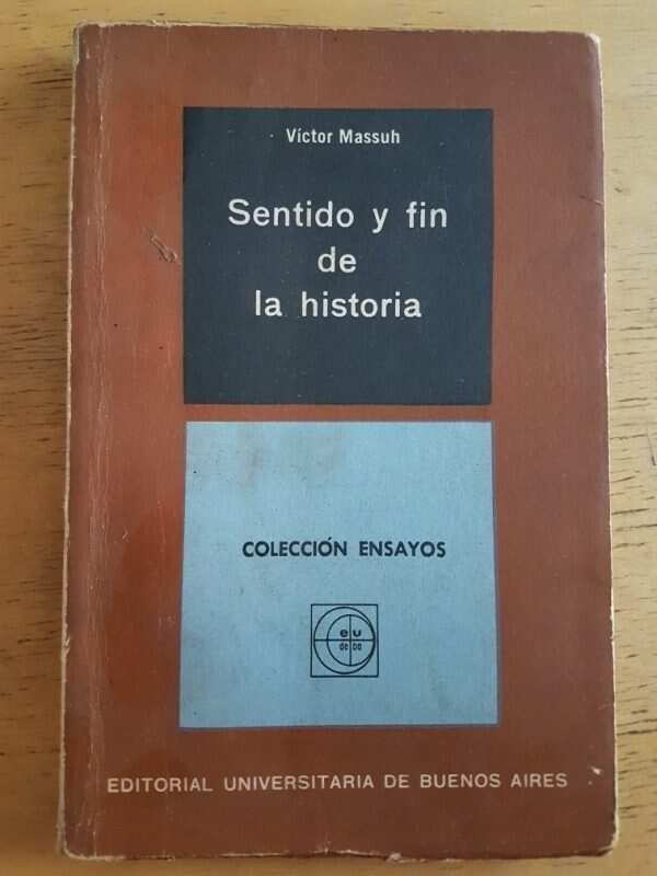 Sentido Y Fin De La Historia - Massuh, Victor (k2)