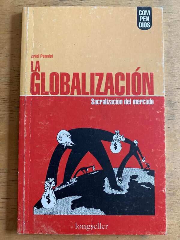 La Globalizacion, Sacralizacion Del Mercado - Pennisi (g1)