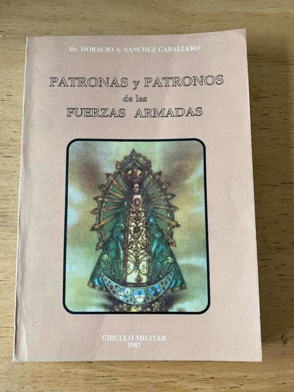 Patronas Y Patronos Fuerzas Armadas- Sanchez Caballero (o5)