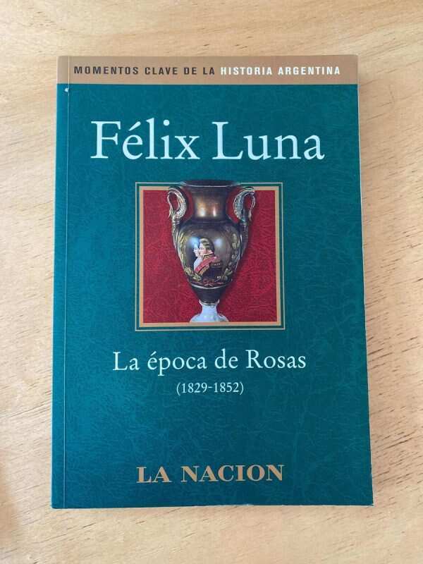 La Epoca De Rosas - Luna, Felix - La Nacion (s4)