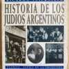Historia De Los Judios Argentinos - Feierstein, Ricardo (a7)