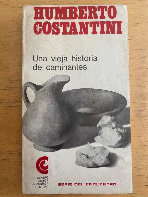 Una Vieja Historia De Caminantes - Costantini, Humberto (h1)