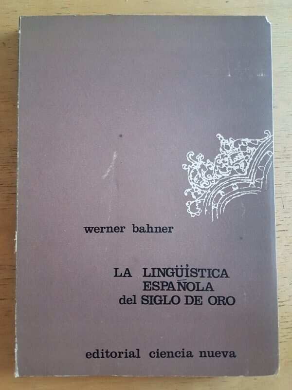 La Lingüística Española Del Siglo De Oro - Bahner, W. (k2)