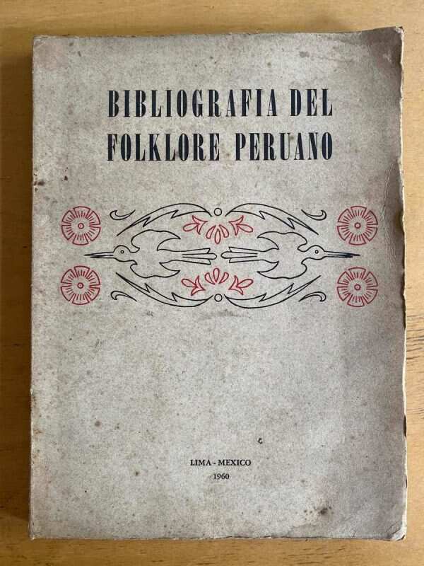 Bibliografia Del Folklore Peruano- Arguedas, Jose Maria (q3)