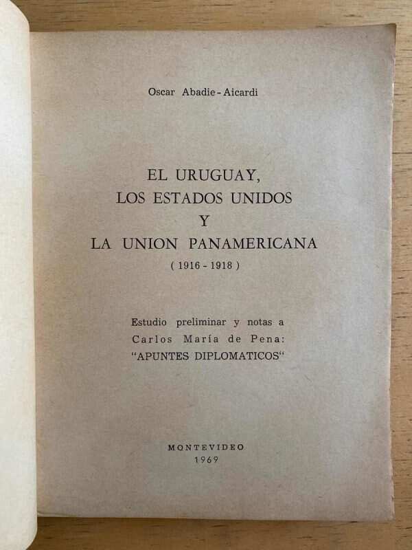 El Uruguay Y Los Eeuu La Union Panameri- Abadie Aicardi (k1) - Image 2