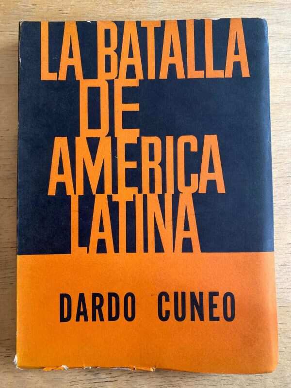 La Batalla De America Latina - Cuneo, Dardo (h2)