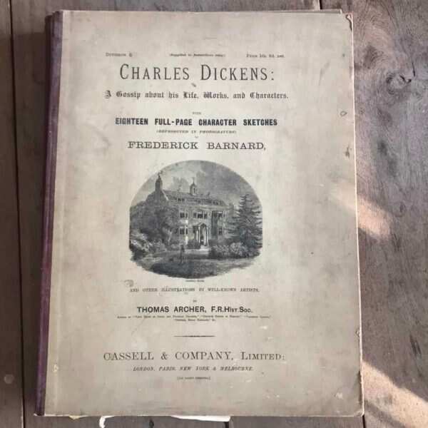 Charles Dickens, A Gossip About His Life, Works- Archer (X6)