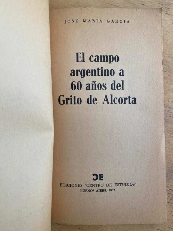 El Campo Argentino A 60 Años Grito De Alcorta - Garcia (k4) - Image 2