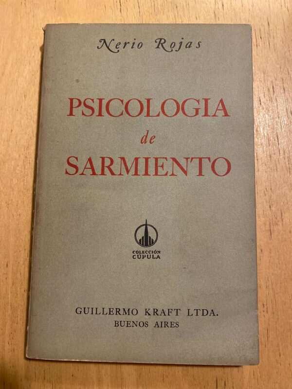 Psicologia De Sarmiento - Rojas, Nerio (C6)