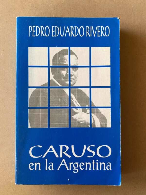 Caruso En La Argentina - Rivero, Pedro Eduardo (D7)