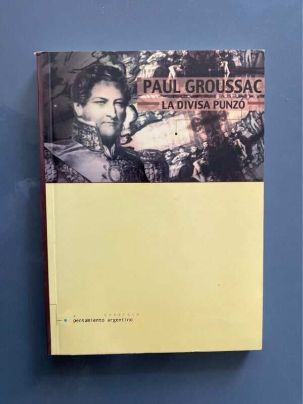 La Divisa Punzó - Groussac, Paul (G3)