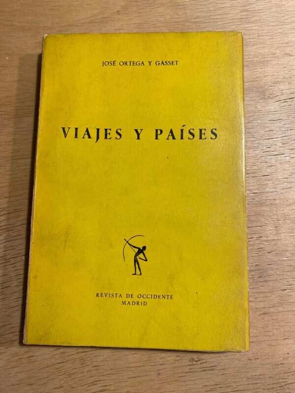 Viajes Y Paises - Ortega Y Gasset, Jose (s2)