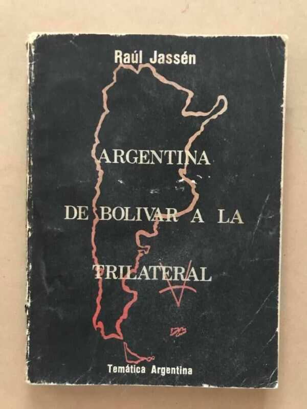 Argentina De Bolivar A La Trilateral - Jassen, Raul (v1)