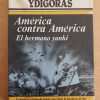 America Contra America. El Hermano Y- Ydigoras (i1)