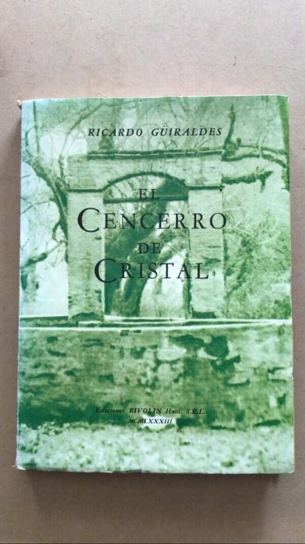 El Cencerro De Cristal - Guiraldes, Ricardo (u1)