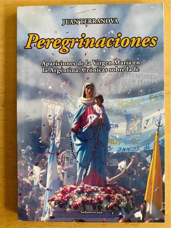 Peregrinaciones. Apariciones De La Virgen - Terranova (j5)