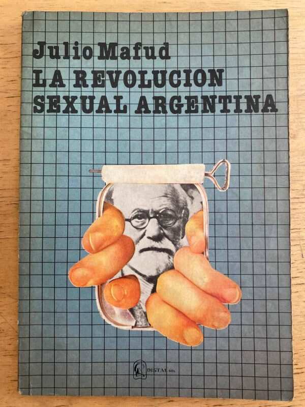 La Revolucion Sexual Argentina - Mafud, Julio (k3)