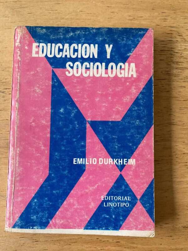 Educacion Y Sociologia - Durkheim, Emilio (O4)