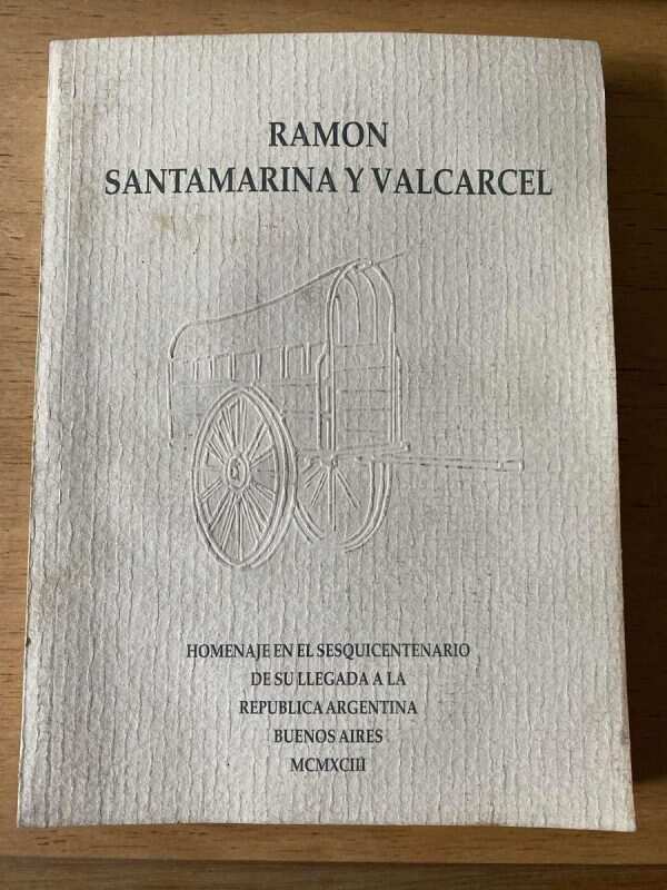 Ramon Santamarina Y Valcarcel. Homenaje En El Sequiscen (X1)