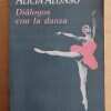 Dialogos Con La Danza - Alonso, Alicia (i6)