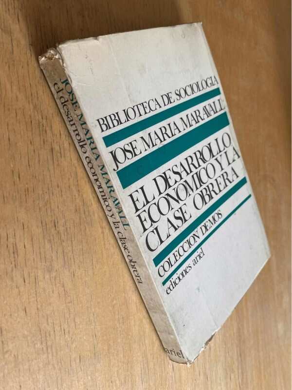 El Desarrollo Economico Y La Clase Obrera - Maravall (h3) - Image 4
