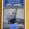 Las Increibles Aventuras De Vito Dumas - Perucchi (o5)