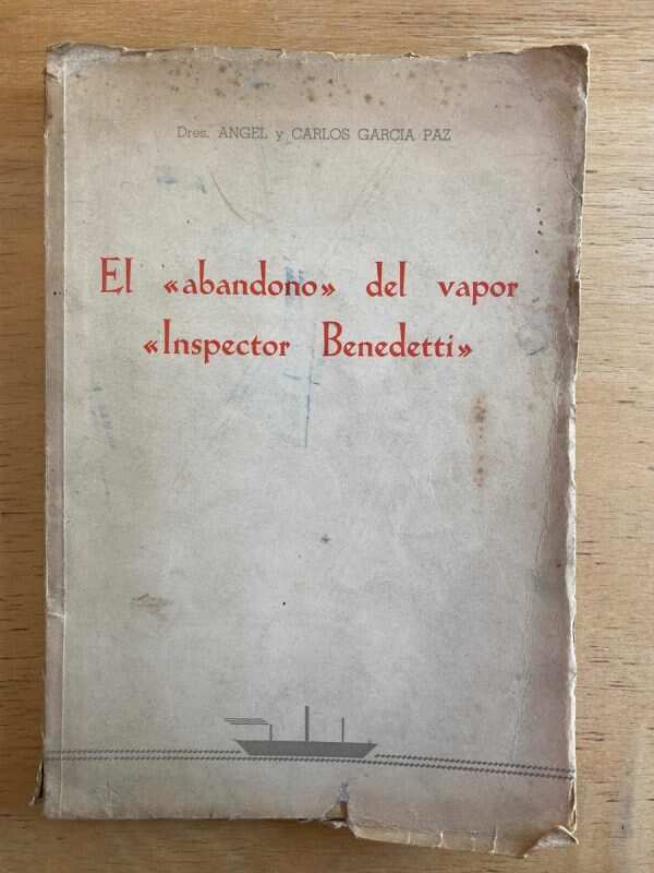 El Abandono Del Vapor Inspector Benedetti - Garcia Paz (D1)