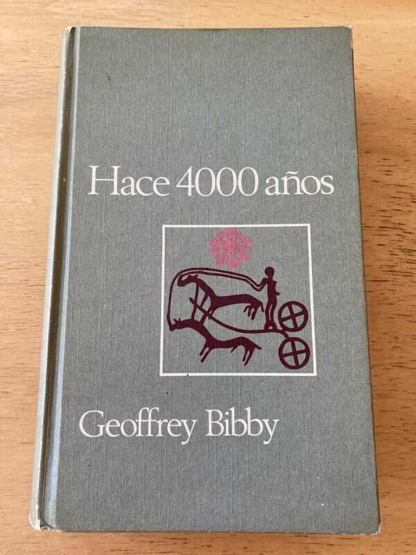 Hace 4000 Años - Bibby, Geoffrey (t2)